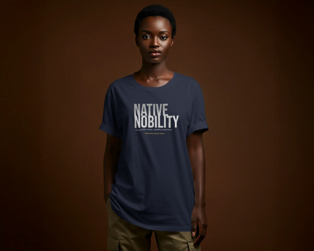 Native Nobility Unisex T-Shirt | Organic Cotton | Cultural Truth & Identity Awareness